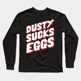 Dusty Sucks Eggs - Terry Funk v4 Long Sleeve T-Shirt